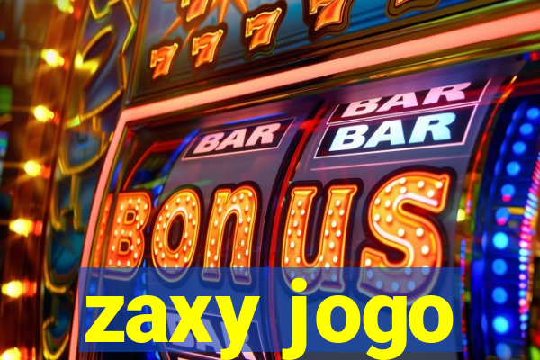 zaxy jogo